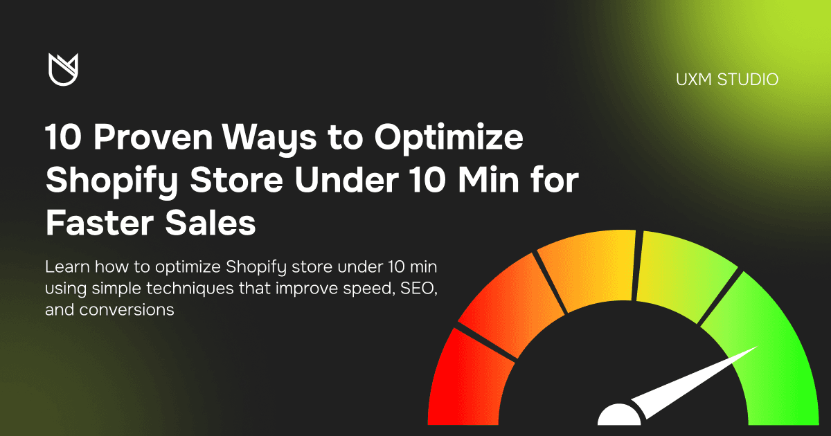 10 Proven Ways to Optimize Shopify Store Under 10 Min for Faster Sales
